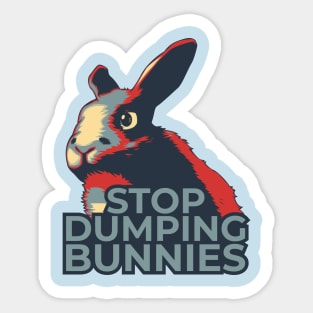 Stop Dumping Bunnies Sticker